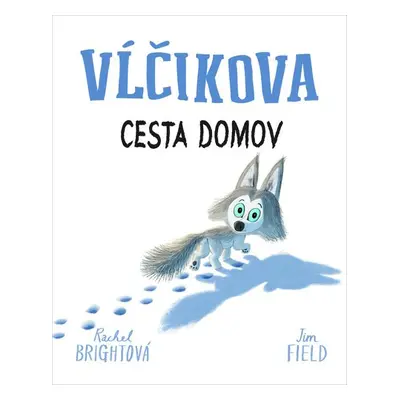 Vĺčikova cesta domov - Rachel Bright