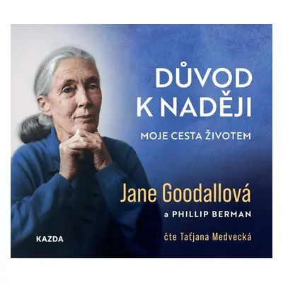 Důvod k naději - Moje cesta životem - CDmp3 (Čte Taťjana Medvecká) - Jane Goodallová