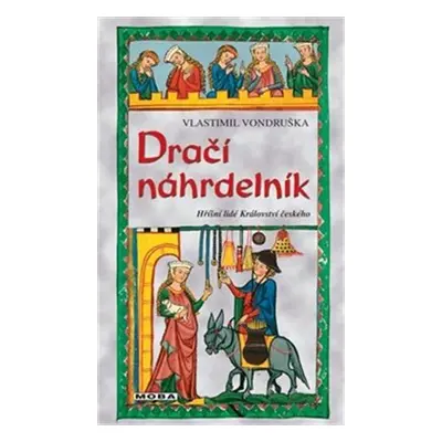 Dračí náhrdelník - Hříšní lidé Království českého, 2. vydání - Vlastimil Vondruška