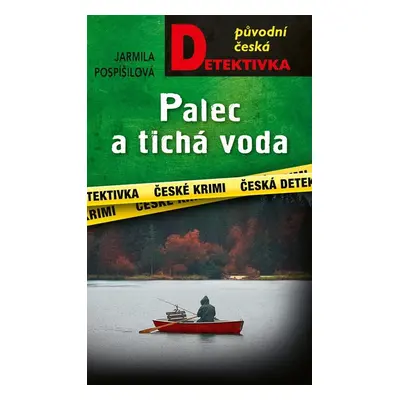 Palec a tichá voda - Jarmila Pospíšilová