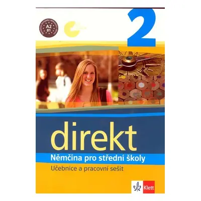 Direkt 2 – Němčina pro SŠ - Učebnice a pracovní sešit - B. Čwikowska