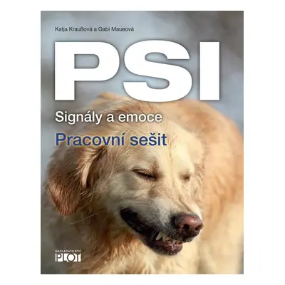 PSI Signály a emoce - Pracovní sešit - Katja Kraussová