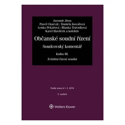 Občanské soudní řízení. Soudcovský komentář. Kniha III (zákon č. 292/2013 Sb., o zvláštních říze