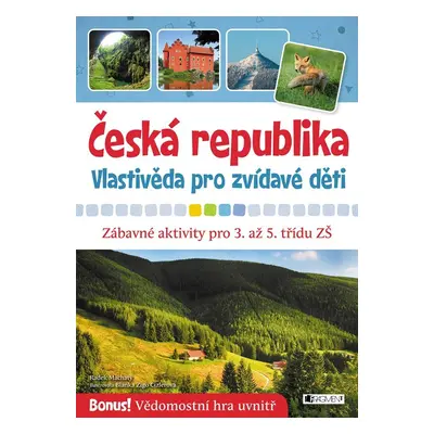 Česká republika – Vlastivěda pro zvídavé děti - Radek Machatý