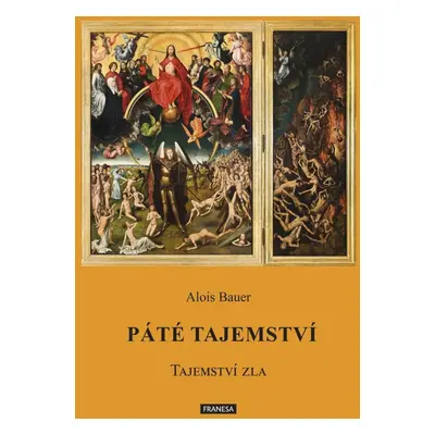 Páté tajemství - Tajemství zla - Alois Bauer