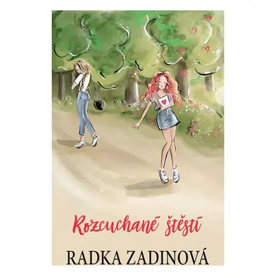 Rozcuchané štěstí - Radka Zadinová