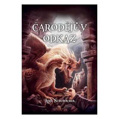 Čarodějův odkaz (gamebook) - Jens Schumacher