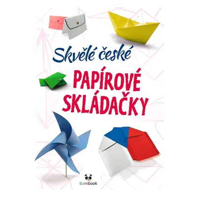 Skvělé české papírové skládačky - Kolektiv autorú