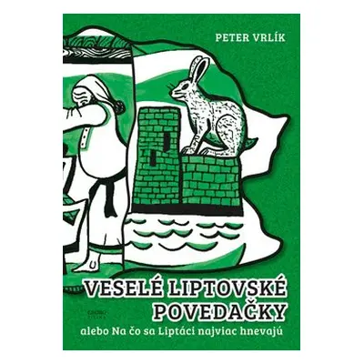 Veselé liptovské povedačky - Peter Vrlík