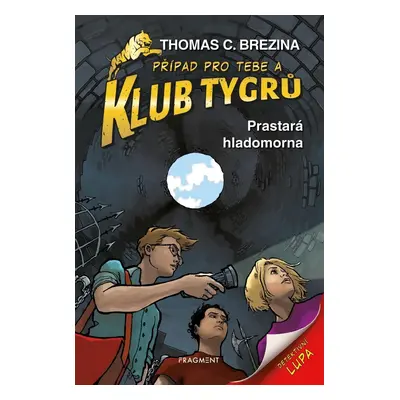 Klub Tygrů 16 - Prastará hladomorna - Thomas Conrad Brezina