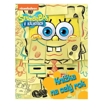 SpongeBob v kalhotách - Knížka na celý rok - Kolektiv autorú