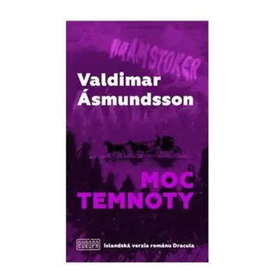 Moc temnoty - Valdimar Ásmundsson; Zuzana Stankovitsová