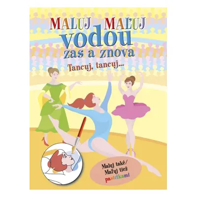 Maluj vodou zas a znova Tancuj, Tancuj...