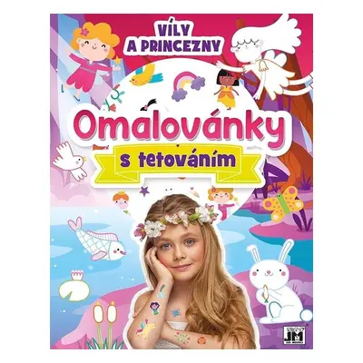 Víly a princezny - Omalovánky s tetováním