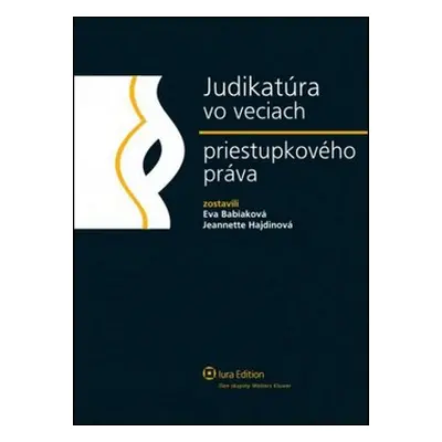 Judikatúra vo veciach priestupkového práva - Jeannette Haidinová; Eva Babiaková