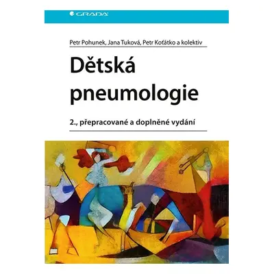 Dětská pneumologie, 2. vydání - Petr Pohunek