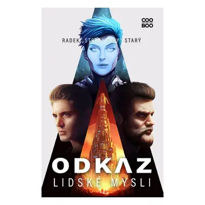 Odkaz lidské mysli - Radek Starý