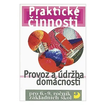 Provoz a údržba domácnosti pro 6. – 9. r. ZŠ - František Mošna