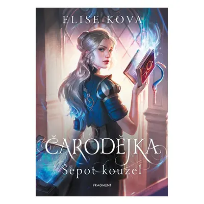 Čarodějka 1 - Šepot kouzel - Elise Kova