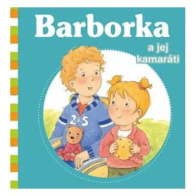 Barborka a jej kamaráti - Nancy Delvaux