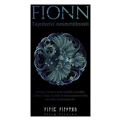 Fionn : Tajemství nesmrtelnosti - Filip Filatov