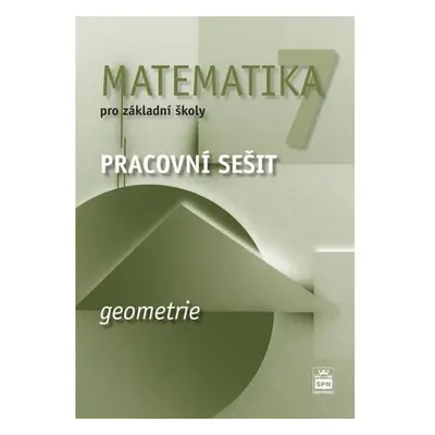 Matematika 7 pro základní školy - Geometrie - Pracovní sešit, 2. vydání - Jitka Boušková