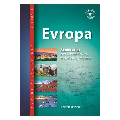 Evropa - Školní atlas pro základní školy a víceletá gymnázia, 4. vydání