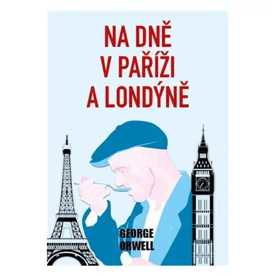 Na dně v Paříží a Londýně - George Orwell