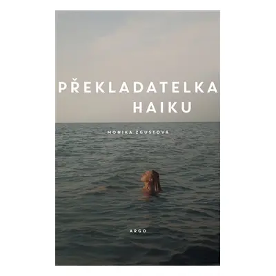 Překladatelka haiku - Monika Zgustová