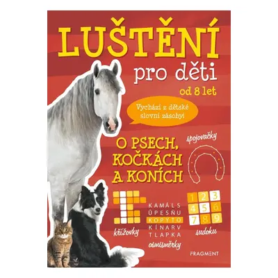 Luštění pro děti - O psech, kočkách a koních