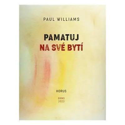 Pamatuj na své bytí - Paul Williams