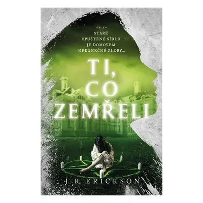 Ti, co zemřeli - J. R. Erickson