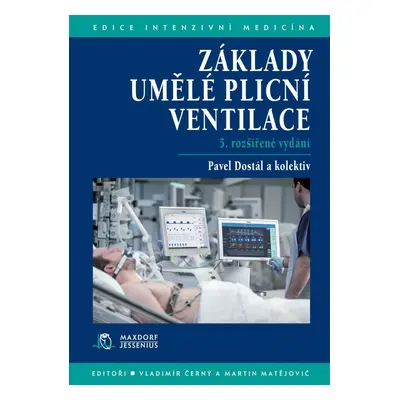 Základy umělé plicní ventilace, 5. vydání - Pavel Dostál