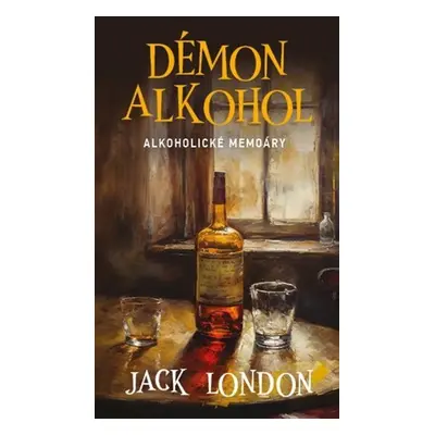 Démon alkohol, 1. vydání - Jack London