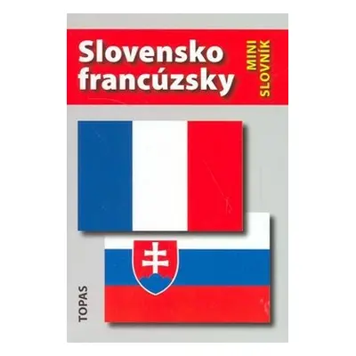 Slovensko-francúzsky a francúzsko-slovenský minislovník - Hana Mináriková