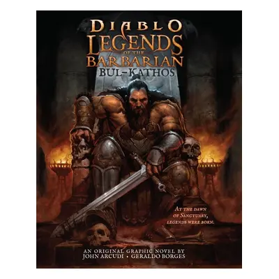 Diablo Legendy o barbarovi: Bul-Kathos - John Arcudi