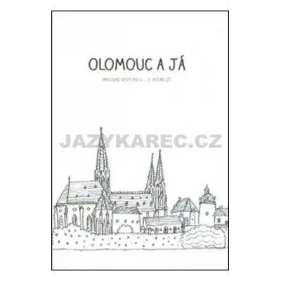 Olomouc a já Pracovní sešit pro 4.a 5. ročník ZŠ - Alena Vavrdová