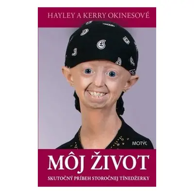 Môj život - Hayley Okinesová; Kerry Okinesová