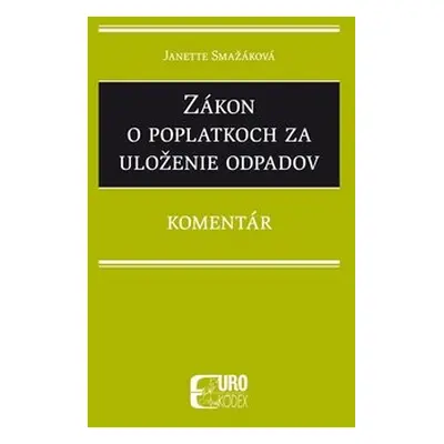 Zákon o poplatkoch za uloženie odpadov - Janette Smažáková