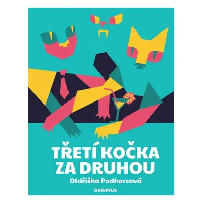 Třetí kočka za druhou - Oldřiška Podhorcová