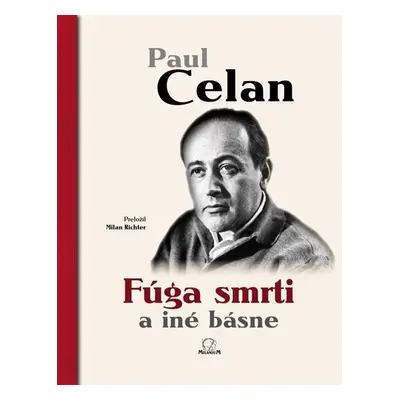 Fúga smrti a iné básne - Paul Celan; Milan Richter