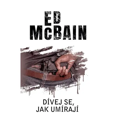 Dívej se, jak umírají - Ed McBain