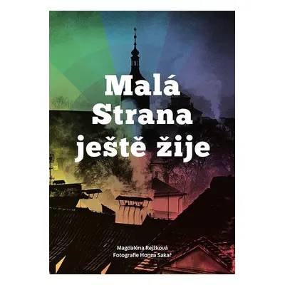 Malá Strana ještě žije - Magdalena Rejžková