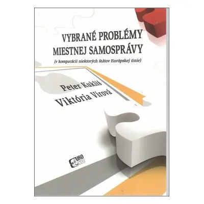 Vybrané problémy miestnej samosprávy - Peter Kukliš; Viktória Virová