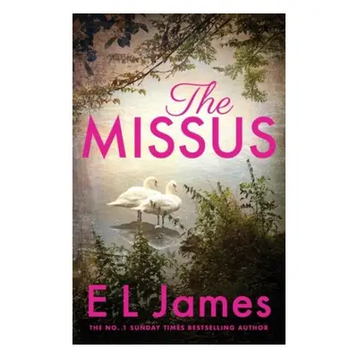 The Missus: a passionate and thrilling love story by the global bestselling author of the Fifty 