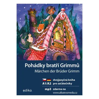 Pohádky bratří Grimmů / Märchen der Brüder Grimm + mp3 zdarma (A1/A2), 3. vydání - Jacob Grimm