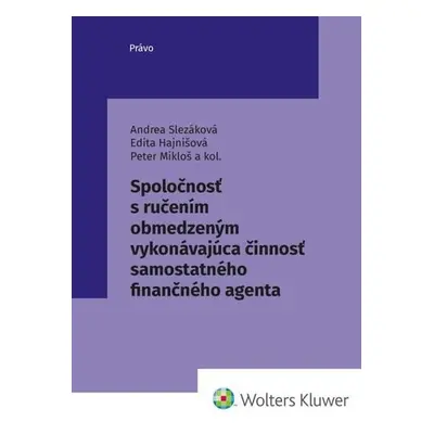 Spoločnosť s ručením obmedzeným vykonávajúca činnosť samostatného finanč. agenta - Andrea Slezák