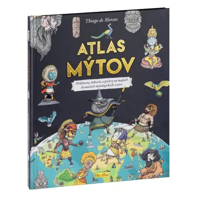 Atlas mýtov – Mýtický svet bohov