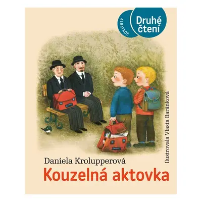 Kouzelná aktovka - Druhé čtení - Daniela Krolupperová