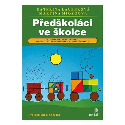 Předškoláci ve školce - Grafomotorika, příprava na psaní, rozvíjení číselné představivosti a zra